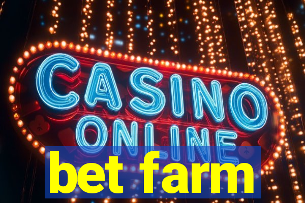 bet farm